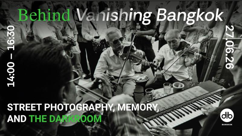 Behind Vanishing Bangkok